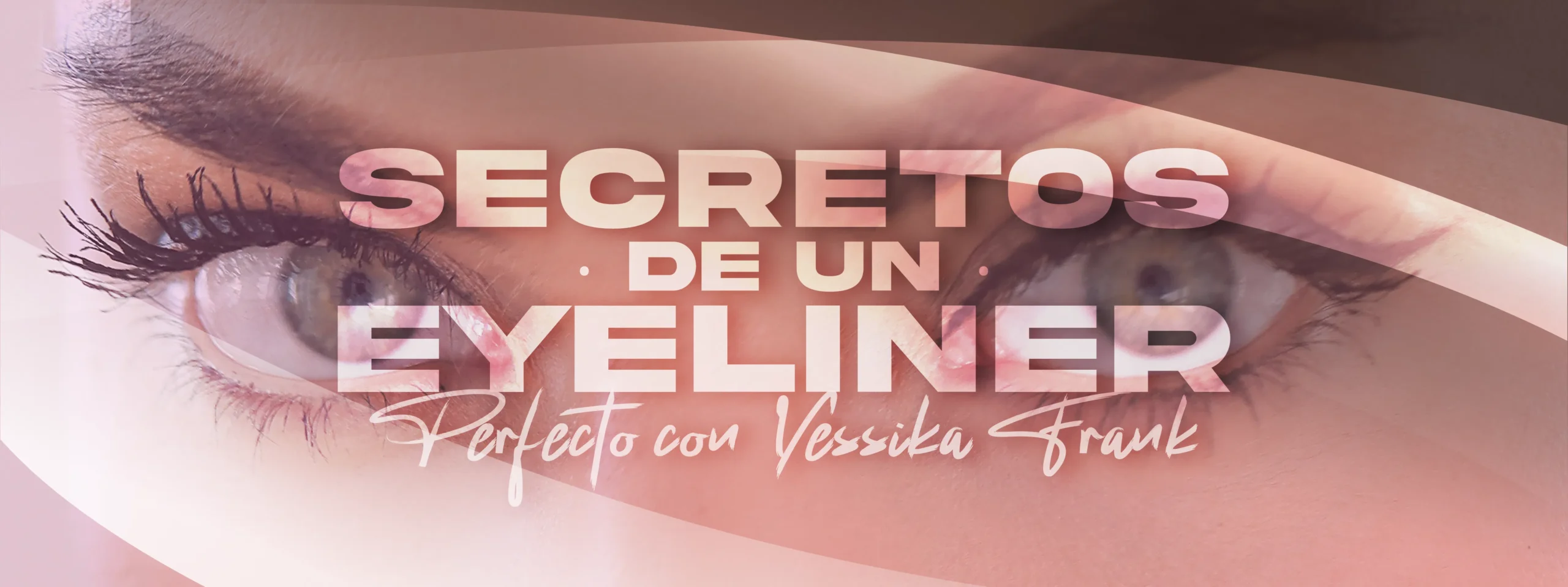 Secretos del Eyeliner + Remoción Láser de Ojos